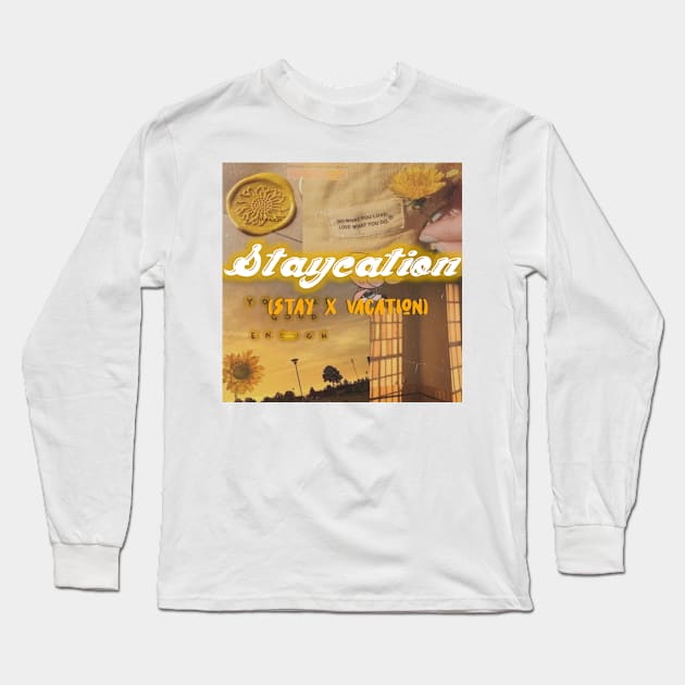 Staycation Long Sleeve T-Shirt by ArtNimexion